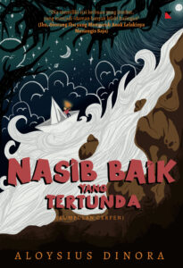 Nasib Baik yang Tertunda