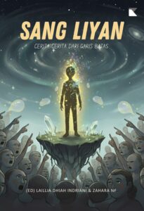 SANG LIYAN (Cerita-Cerita dari Garis Batas)