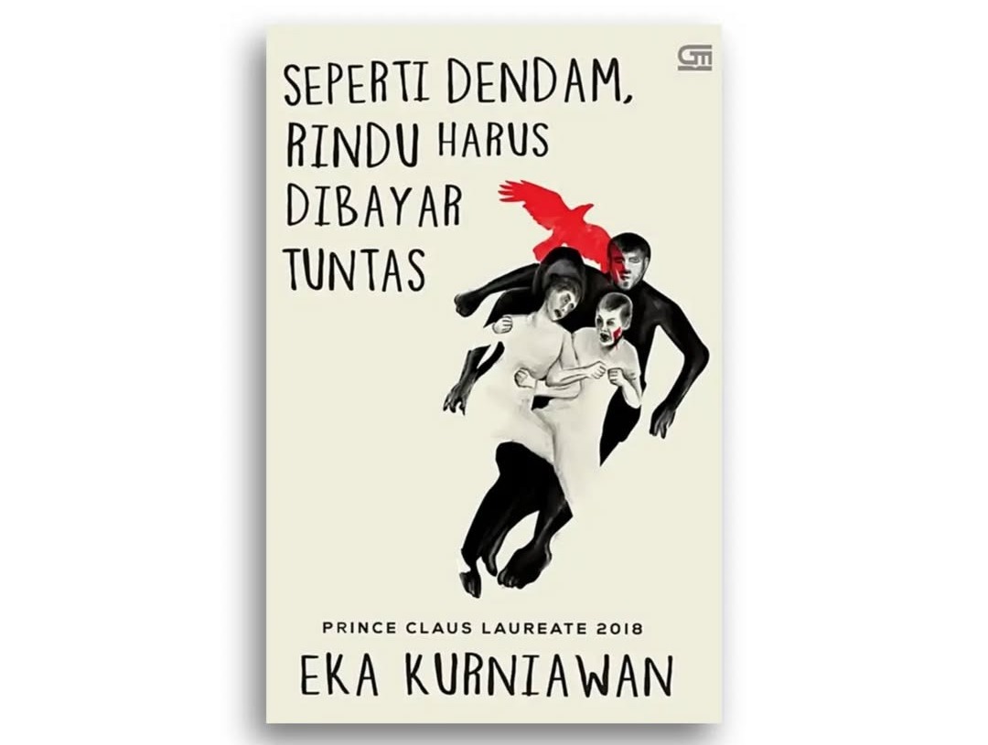 seperti dendam rindu harus dibayar tuntas Eka Kurniawan