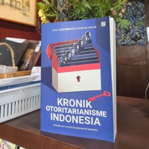 Kronik Otorianisme Indonesia: Dinamika 80 Tahun Ketatanegaraan Indonesia