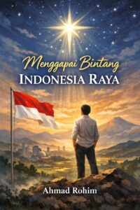 Menggapai Bintang Indonesia Raya