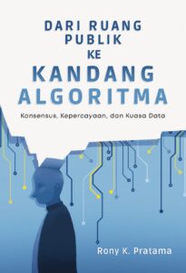 Dari Ruang Publik ke Kandang Algoritma