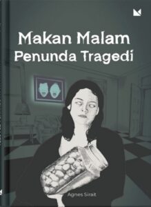 makan malam penunda tragedi Agnes Sirait